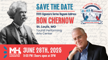 Event announcement for the 2025 Signature Series Keynote Address featuring Ron Chernow at the Touhill Performing Arts Center in St. Louis, MO.